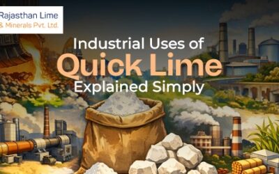 Industrial Uses of Quick Lime Explained Simply